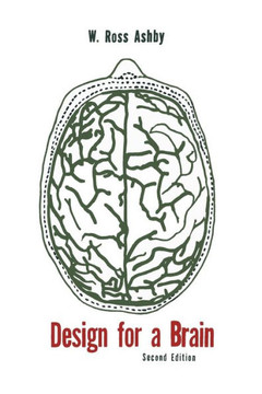 Design for a Brain: The Origin of Adaptive Behavior