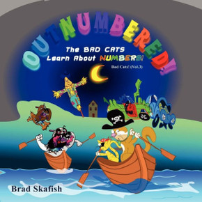 OUTNUMBERED! The Bad Cats Learn About Numbers OUTNUMBERED! The Bad Cats Learn About Numbers