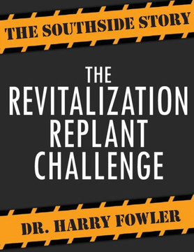The Revitalization Replant Challenge : The Southside Story