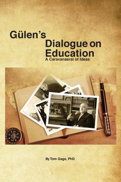 Gulen's Dialogue on Education: A Caravanserai of Ideas - Large Print