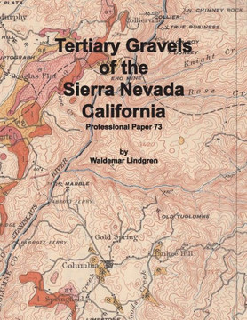Tertiary Gravels of the Sierra Nevada California