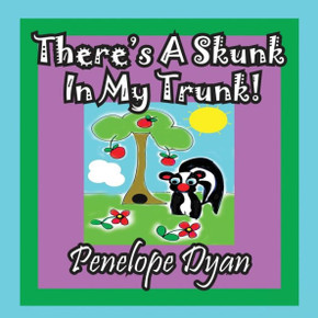 There's A Skunk In My Trunk - Large Print