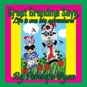 Great Grandma Says, ""Life is one big adventure!"" - Large Print