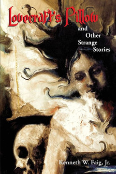 Lovecraft's Pillow and Other Strange Stories