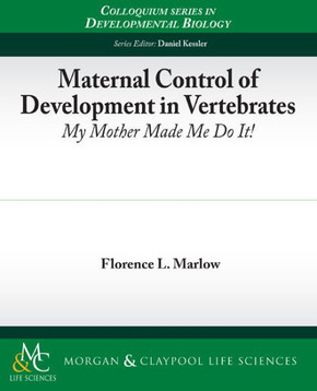 Maternal Control of Development in Vertebrates