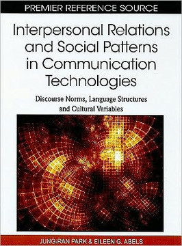 Interpersonal Relations and Social Patterns in Communication Technologies: Discourse Norms, Language Structures and Cultural Variables