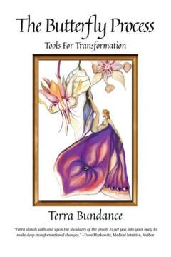The Butterfly Process: Tools for Transformation