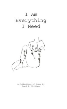 I Am Everything I Need