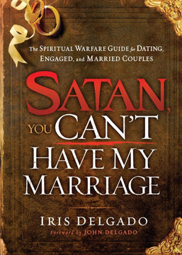 Satan, You Can't Have My Marriage