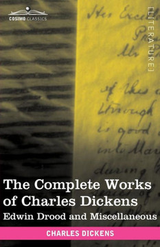 The Complete Works of Charles Dickens (in 30 Volumes, Illustrated): Edwin Drood and Miscellaneous