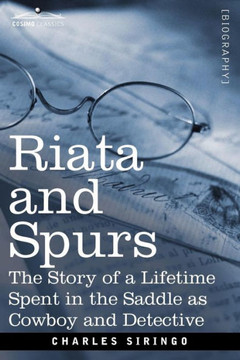 Riata and Spurs: The Story of a Lifetime Spent in the Saddle as Cowboy and Detective