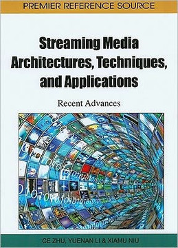 Streaming Media Architectures, Techniques, and Applications: Recent Advances