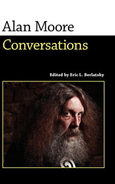 Alan Moore: Conversations Alan Moore: Conversations