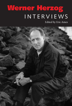 Werner Herzog: Interviews Werner Herzog: Interviews