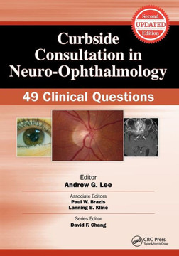 Curbside Consultation in Neuro-Ophthalmology: 49 Clinical Questions