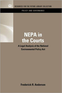 NEPA in the Courts: A Legal Analysis of the National Environmental Policy Act