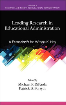 Leading Research in Educational Administration: A Festschrift for Wayne K. Hoy (Hc)