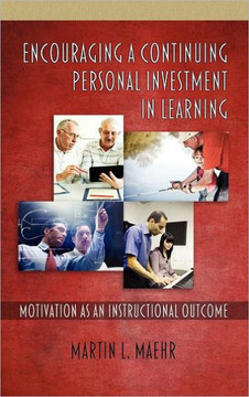 Encouraging a Continuing Personal Investment in Learning: Motivation as an Instructional Outcome (Hc)