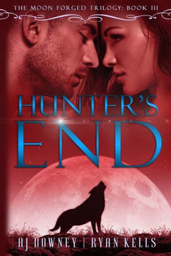 Hunter'S End: Moon Forged Book Iii (The Moon Forged Trilogy)