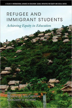 Refugee and Immigrant Students: Achieving Equity in Education Refugee and Immigrant Students: Achieving Equity in Education