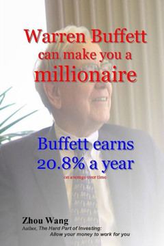 Warren Buffett Can Make You A Millionaire!: Buffett Earns 20.8% A Year