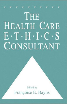 The Health Care Ethics Consultant