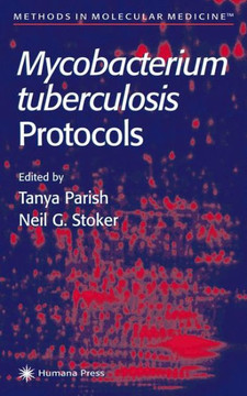 Mycobacterium Tuberculosis Protocols Mycobacterium Tuberculosis Protocols