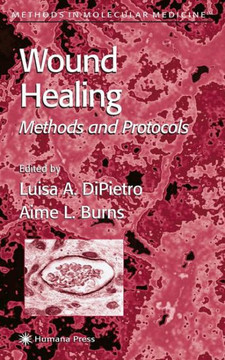 Wound Healing: Methods and Protocols