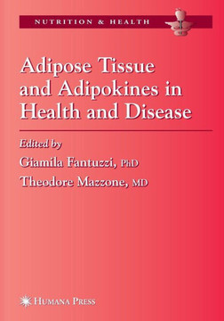 Adipose Tissue and Adipokines in Health and Disease Adipose Tissue and Adipokines in Health and Disease