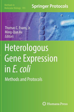 Heterologous Gene Expression in E.Coli: Methods and Protocols Heterologous Gene Expression in E.Coli: Methods and Protocols