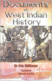 Documents of West Indian History by Dr. Eric Williams