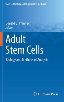 Adult Stem Cells: Biology and Methods of Analysis Adult Stem Cells: Biology and Methods of Analysis