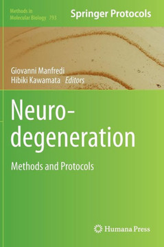 Neurodegeneration: Methods and Protocols