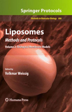 Liposomes: Methods and Protocols, Volume 2: Biological Membrane Models