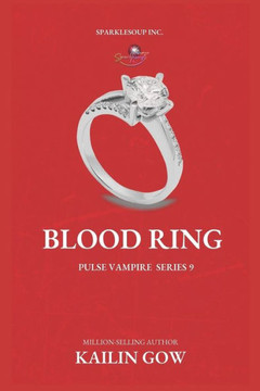 Blood Ring (PULSE Vampire Series #9) Blood Ring (PULSE Vampire Series #9)