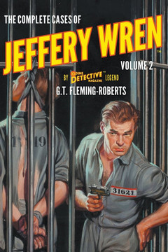 The Complete Cases of Jeffery Wren, Volume 2 The Complete Cases of Jeffery Wren, Volume 2