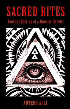 Sacred Rites: Journal Entries of a Gnostic Heretic