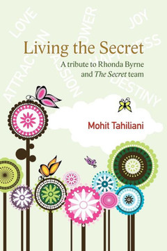 Living the Secret: A Tribute to Rhonda Byrne and the Secret Team
