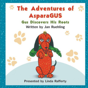 The Adventures of AsparaGUS: Gus Discovers His Roots