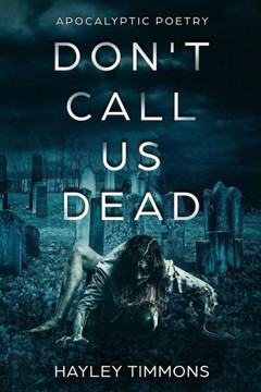 Don't Call Us Dead: Apocalyptic Poetry