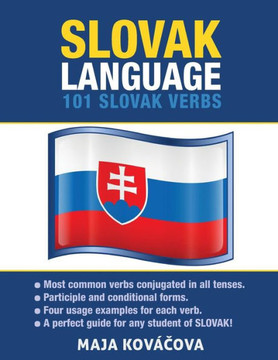 Slovak Language: 101 Slovak Verbs Slovak Language: 101 Slovak Verbs