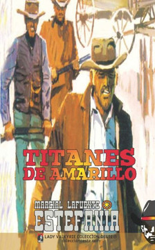 Titanes de Amarillo (Colecci?n Oeste)