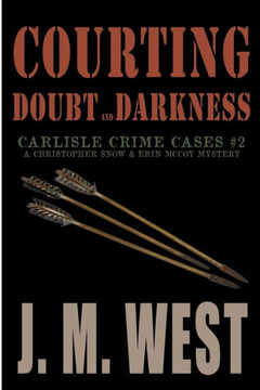 Courting Doubt and Darkness: A Christopher Snow & Erin McCoy Mystery