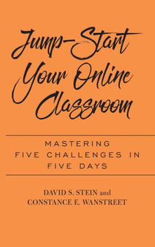 Jump-Start Your Online Classroom: Mastering Five Challenges in Five Days