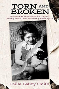 Torn and Broken: One woman's emotional journey of finding herself and becoming whole again Torn and Broken: One woman's emotional journey of finding herself and becoming whole again