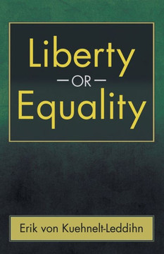 Liberty or Equality: The Challenge of Our Time