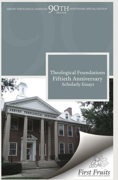 Theological Foundations: Fiftieth Anniversary Scholarly Essays