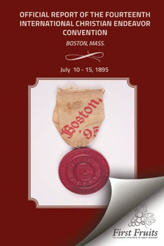 Offical Report of the Fourteenth International Christian Endeavor Convention