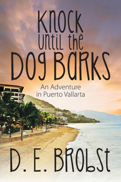 Knock Until the Dog Barks: An Adventure in Puerto Vallarta