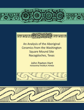 An Analysis of the Aboriginal Ceramics from the Washington Square Mound Site